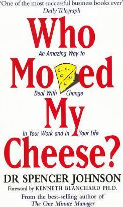 Who Moved My Cheese