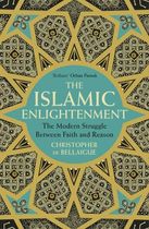 The Islamic Enlightenment : The Modern Struggle Between Faith and Reason