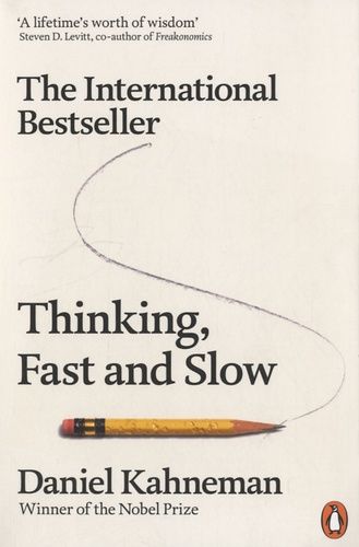 Thinking, Fast and Slow Thinking, Fast and Slow