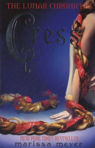 The Lunar Chronicles - Cress The Lunar Chronicles - Cress