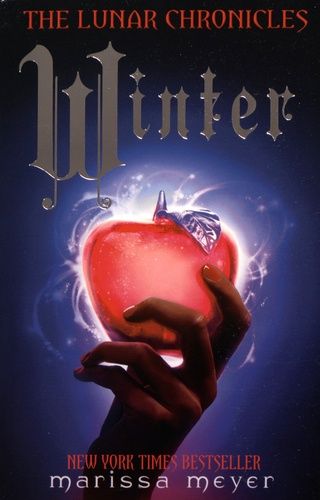 The Lunar Chronicles - Book 4, Winter The Lunar Chronicles - Book 4, Winter