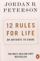12 Rules for Life - An Antidote to Chaos 12 Rules for Life - An Antidote to Chaos