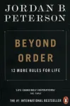 Beyond Order. 12 More Rules for Life Beyond Order. 12 More Rules for Life