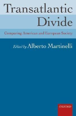 Transatlantic Divide : Comparing American and European Society