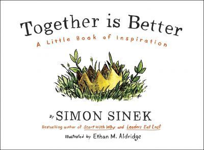 Together is Better : A Little Book of Inspiration