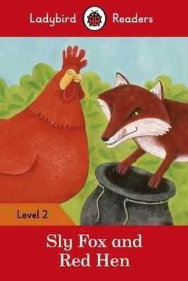 Sly Fox and Red Hen - Ladybird Readers Level 2 Sly Fox and Red Hen - Ladybird Readers Level 2