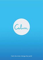 Calm: Calm the Mind. Change the World Calm: Calm the Mind. Change the World
