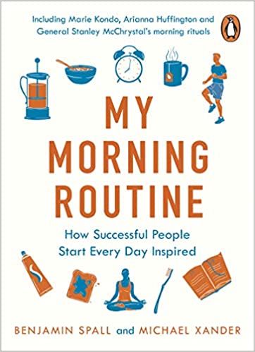 My Morning Routine: How Successful People Start Every Day Inspired