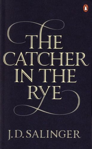 The Catcher in the Rye The Catcher in the Rye
