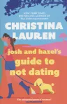 Josh and Hazel's Guide to Not Dating Josh and Hazel's Guide to Not Dating