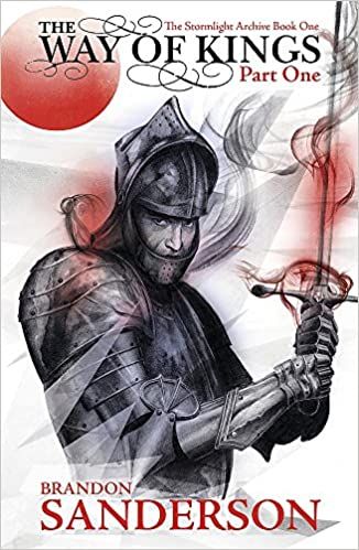 The Way of Kings Part One: The Stormlight Archive Book One The Way of Kings Part One: The Stormlight Archive Book One