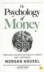 The Psychology of Money - Timeless lessons on wealth, greed, and happiness