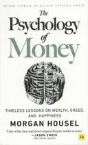 The Psychology of Money - Timeless lessons on wealth, greed, and happiness