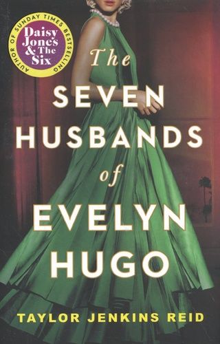 Seven Husbands of Evelyn Hugo Seven Husbands of Evelyn Hugo