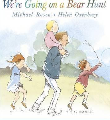 We're Going on a Bear Hunt We're Going on a Bear Hunt
