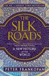 The Silk Roads : A New History of the World