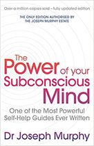 The Power Of Your Subconscious Mind (revised): One Of The Most Powerful Self-help Guides Ever Written!