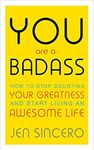 You are a Badass: How to Stop Doubting Your Greatness and Start Living an Awesome Life (Anglais)