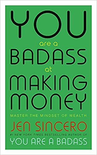 You Are a Badass at Making Money: Master the Mindset of Wealth: Learn how to save your money with one of the world's most exciting self help authors (Anglais)