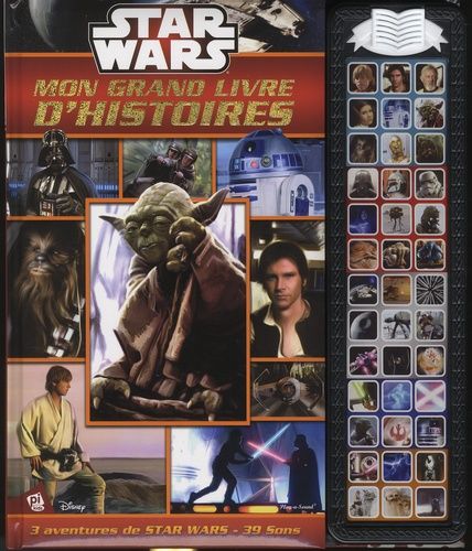 Mon grand livre d'histoires Star Wars - 3 aventures de Star Wars, 39 sons.  Brian Houlihan - 9781503708037