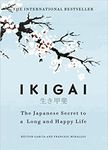 Ikigai - The Japanese Secret to a Long and Happy Life