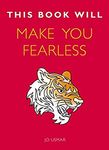 This Book Will Make You Fearless