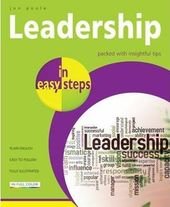 Leadership Skills in easy steps : Packed with Insightful Tips