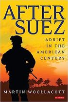After Suez: Adrift in the American Century