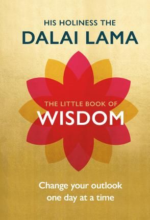 The Little Book of Wisdom : Change Your Outlook One Day at a Time The Little Book of Wisdom : Change Your Outlook One Day at a Time