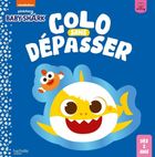 Colo sans dépasser - Baby Shark