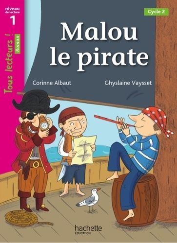 Malou le pirate - Niveau de lecture 1, Cycle 2