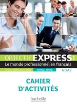 Objectif Express 1 A1/A2 - Cahier d'activités