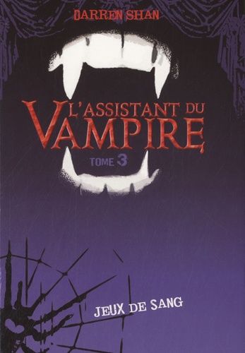L'assistant du Vampire Tome 3 L'assistant du Vampire Tome 3