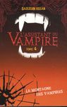 L'assistant du Vampire Tome 4 L'assistant du Vampire Tome 4