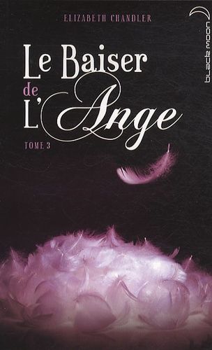 Le Baiser de l'Ange Tome 3