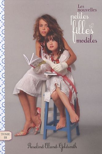 Les nouvelles petites filles modèles Tome 3