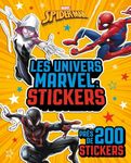 Les univers Marvel : stickers Spider-man - Avec près de 200 stickers