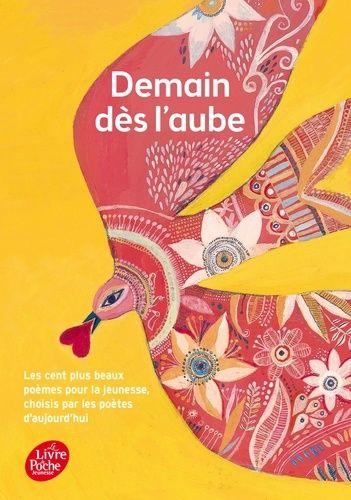 Demain dès l'aube - Les cent plus beaux poèmes pour l'enfance et la jeunesse choisis par les poètes d'aujourd'hui