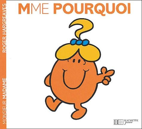 Madame Pourquoi Madame Pourquoi