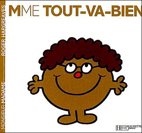 Madame Tout-Va-Bien Madame Tout-Va-Bien