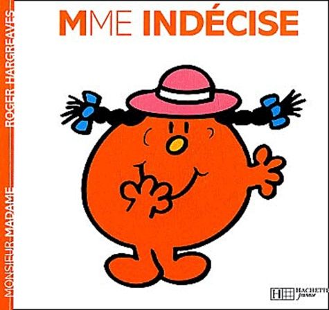 Madame Indécise Madame Indécise