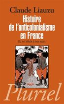 Histoire de l'anticolonialisme en France - Du XVIe siècle à nos jours