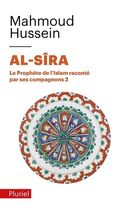 Al-Sîra - Le Prophète de l'Islam raconté par ses compagnons Tome 2