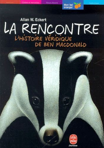 La rencontre. L'histoire véridique de Ben MacDonald La rencontre. L'histoire véridique de Ben MacDonald