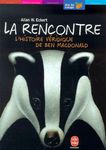 La rencontre. L'histoire véridique de Ben MacDonald