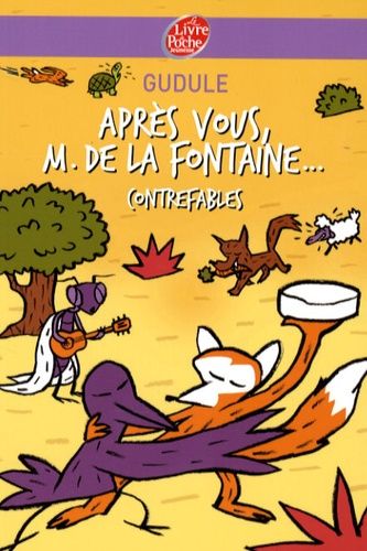 Après vous, M. de La Fontaine... - Contrefables