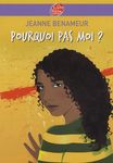 Pourquoi pas moi ?