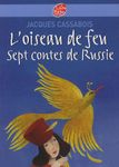 L'oiseau de feu - Sept contes de Russie