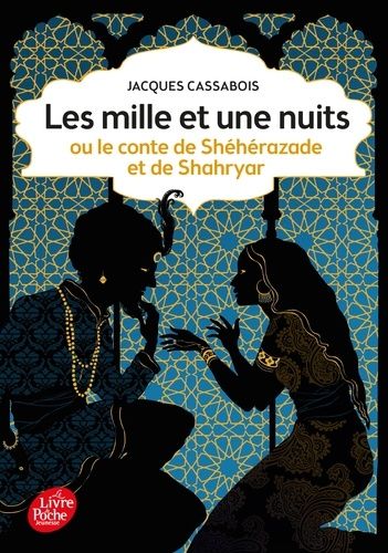 Les mille et une nuits - Ou le conte de Shéhérazade et de Shahryar