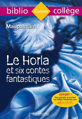 Le Horla et six contes fantastiques Le Horla et six contes fantastiques